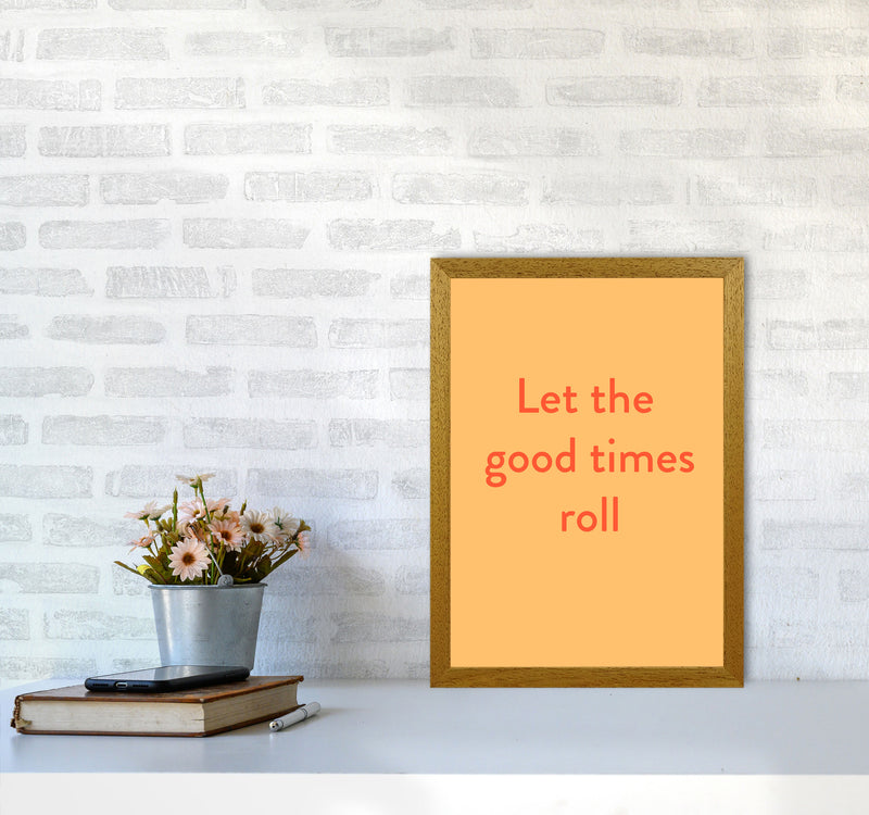 Good times roll Art Print by Proper Job Studio A3 Print Only