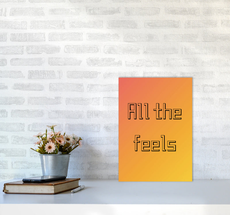 All the feels Quote Art Print by Proper Job Studio A3 Black Frame