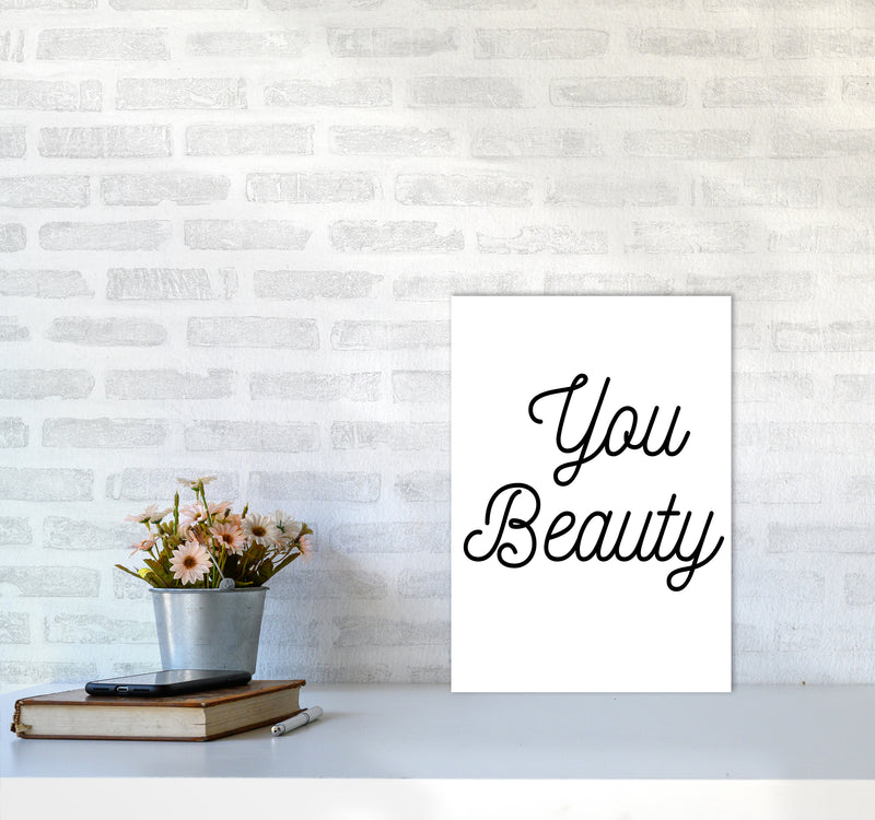 You beauty Quote Art Print by Proper Job Studio A3 Black Frame