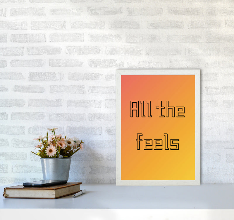 All the feels Quote Art Print by Proper Job Studio A3 Oak Frame