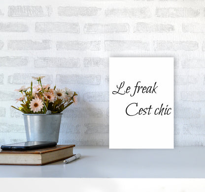 Le Freak Quote Art Print by Proper Job Studio A4 Black Frame