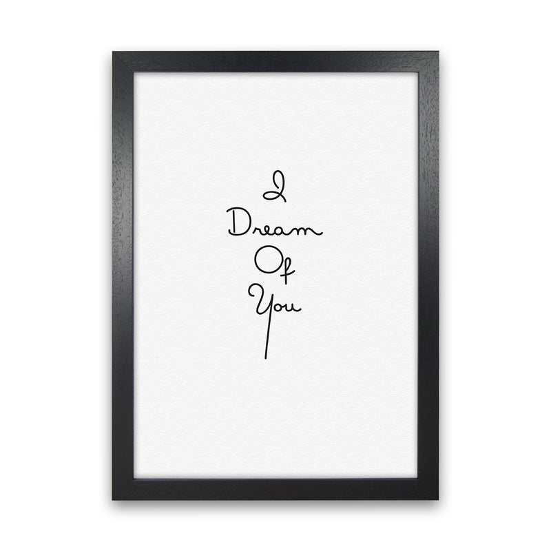 Dream Quote Art Print by Proper Job Studio Black Grain