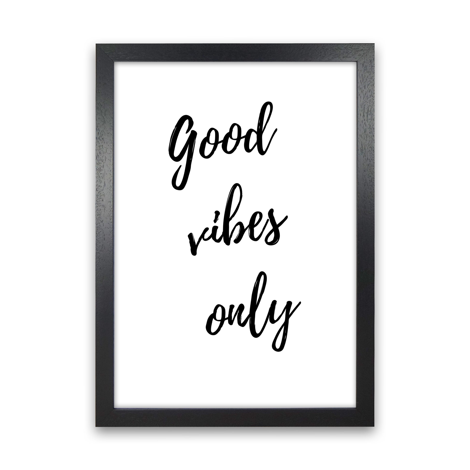 Good vibes only Quote Art Print by Proper Job Studio Black Grain