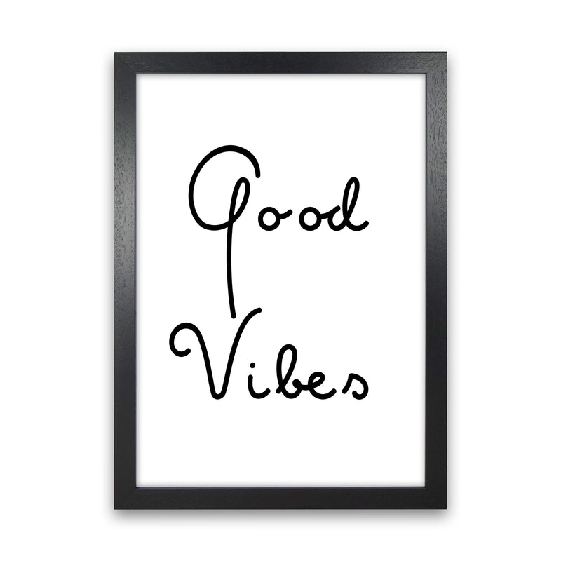 Good Vibes Quote Art Print by Proper Job Studio Black Grain