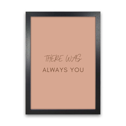 There was you Art Print by Proper Job Studio Black Grain