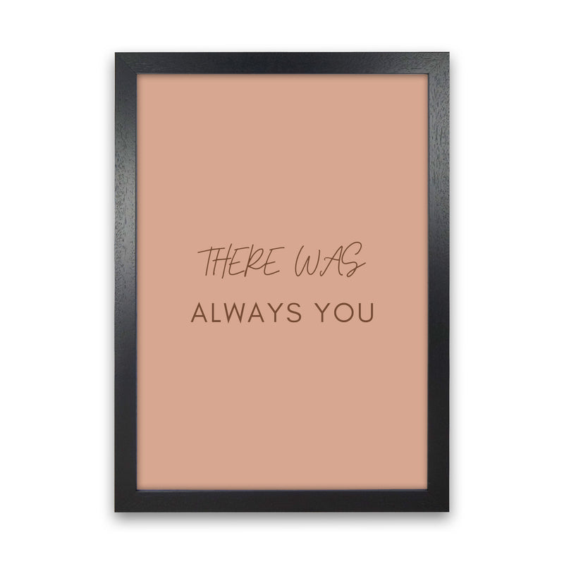 There was you Art Print by Proper Job Studio Black Grain