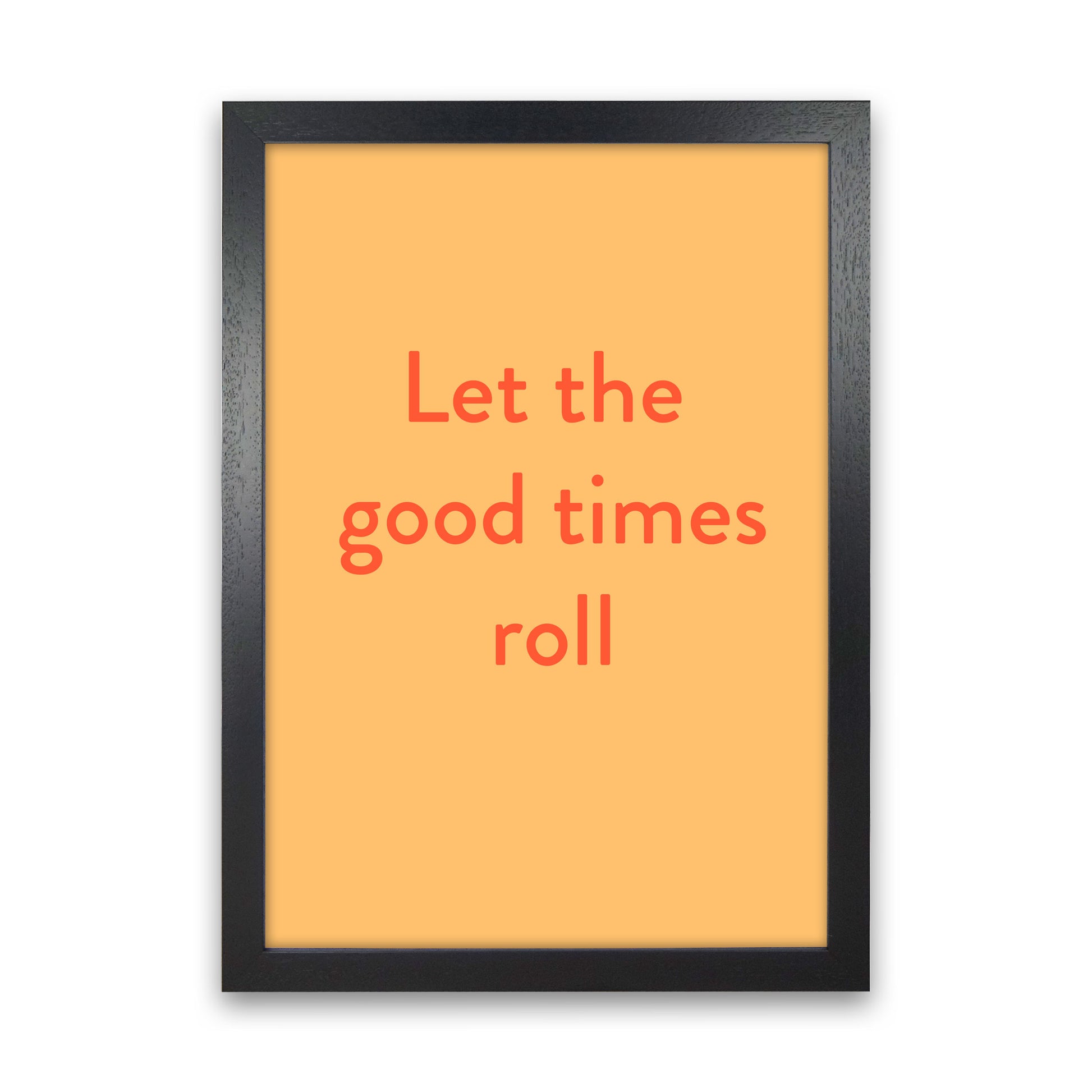 Good times roll Art Print by Proper Job Studio Black Grain