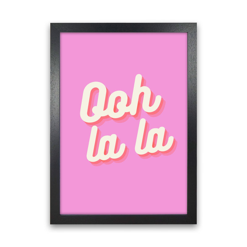 Ooh la la Art Print by Proper Job Studio Black Grain