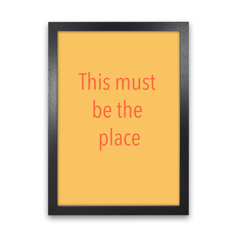 This must be the place Art Print by Proper Job Studio Black Grain