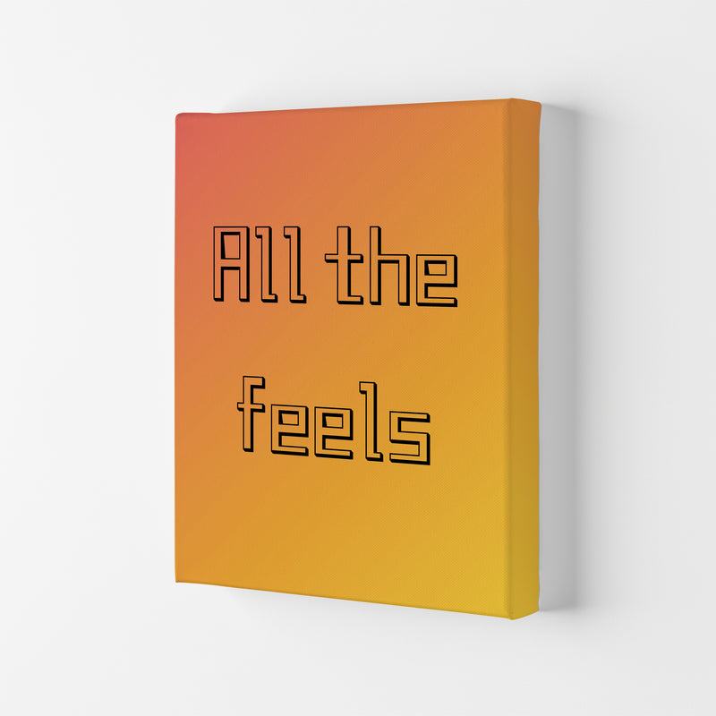 All the feels Quote Art Print by Proper Job Studio Canvas