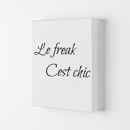 Le Freak Quote Art Print by Proper Job Studio Canvas