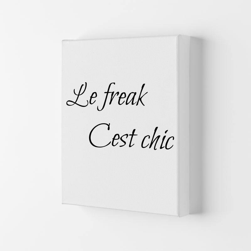 Le Freak Quote Art Print by Proper Job Studio Canvas