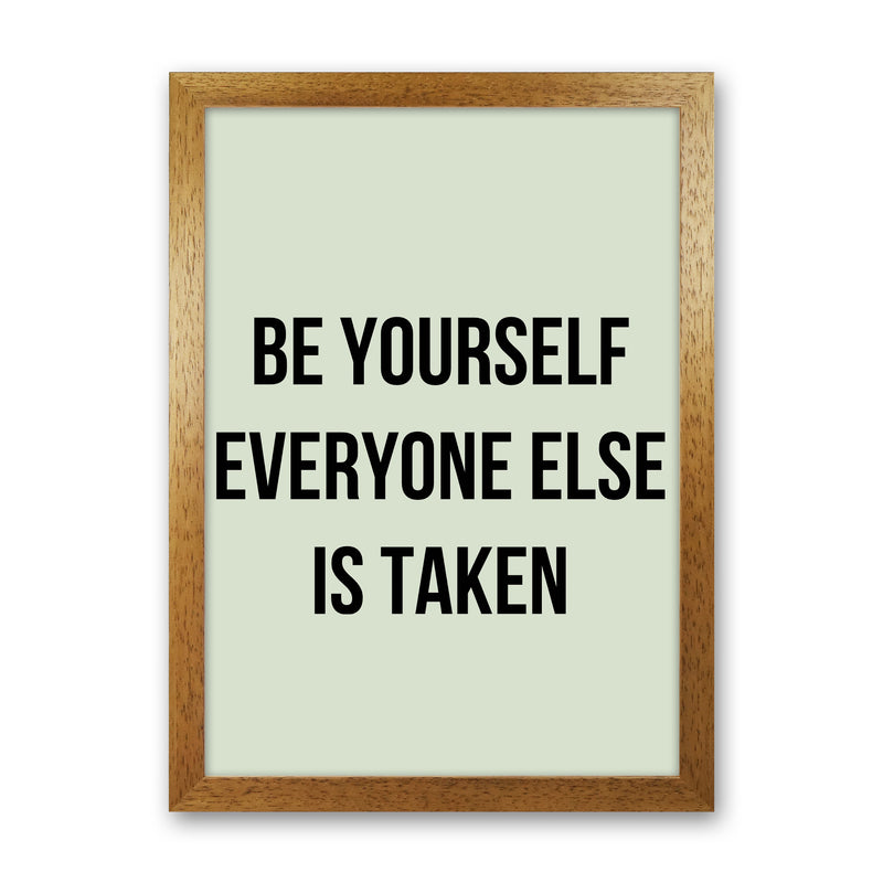 Be yourself Quote Art Print by Proper Job Studio Oak Grain