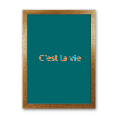 Cest la vie Art Print by Proper Job Studio Oak Grain