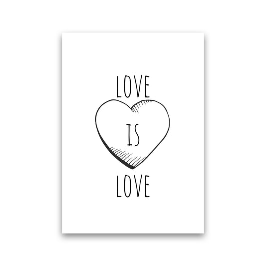 Love is love Quote Art Print by Proper Job Studio Print Only