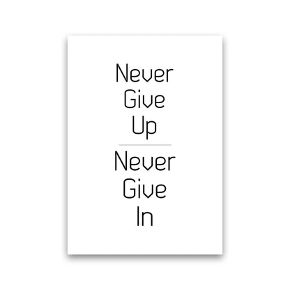 Never give up Quote Art Print by Proper Job Studio Print Only