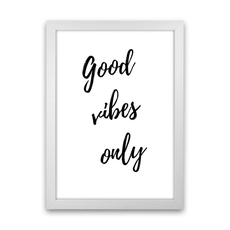 Good vibes only Quote Art Print by Proper Job Studio White Grain