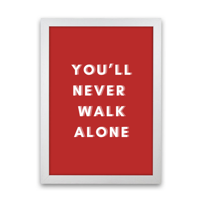 You'll never walk alone Art Print by Proper Job Studio White Grain