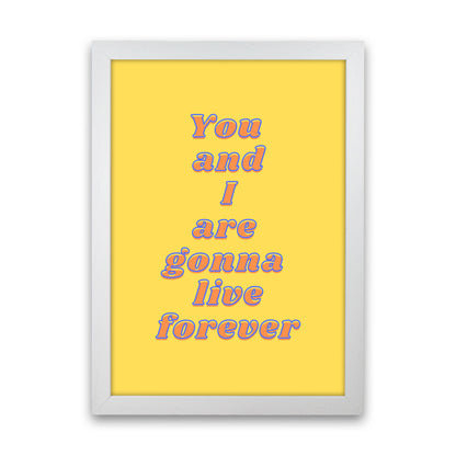 Live forever Art Print by Proper Job Studio White Grain