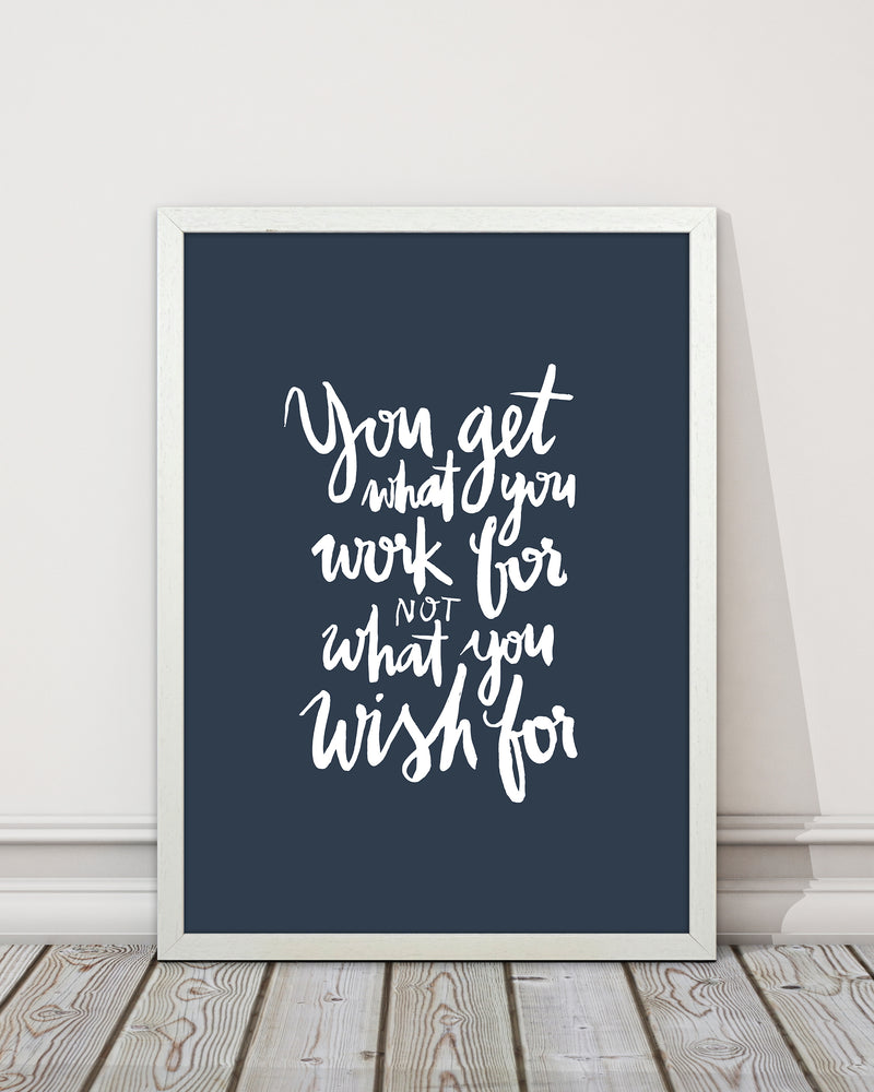 you-get-what-you-work-for-blue-white by Planeta444
