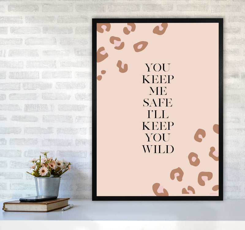 You Keep Me Safe I Wild By Planeta444 A1 White Frame