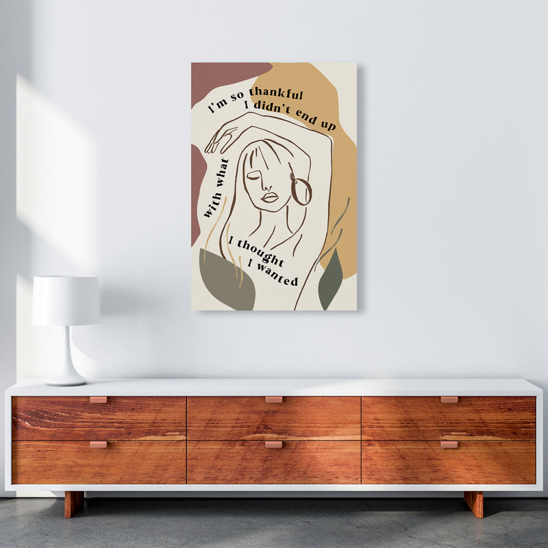 Im So Thankful I Didnt End Up By Planeta444 A1 Canvas