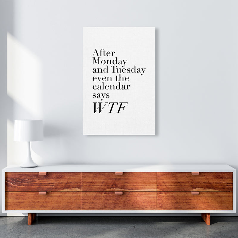 After Monday And Tuesday Wtf By Planeta444 A1 Canvas