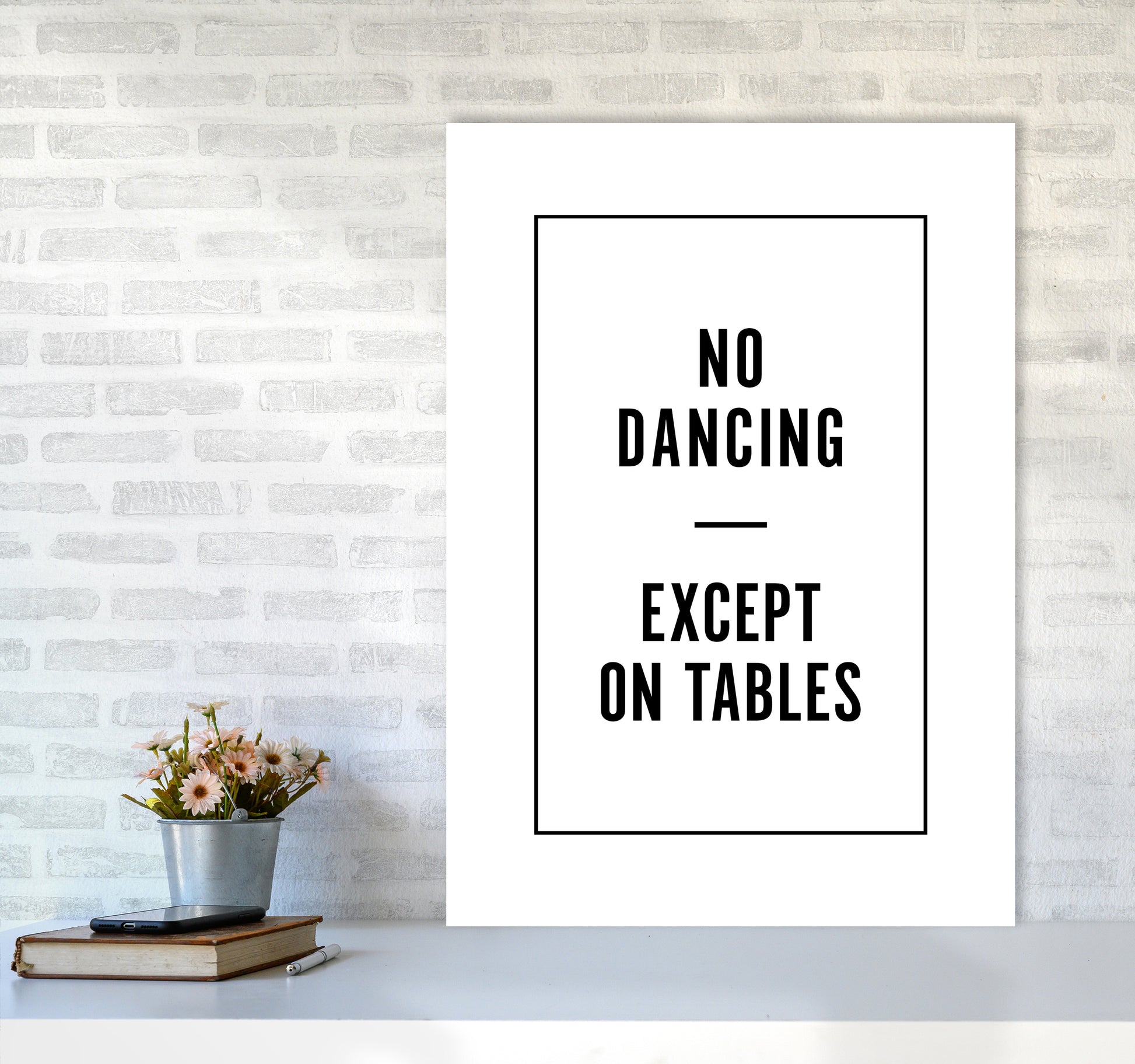 No Dancing Minimal Quote Art Print By Planeta444 A1 Black Frame