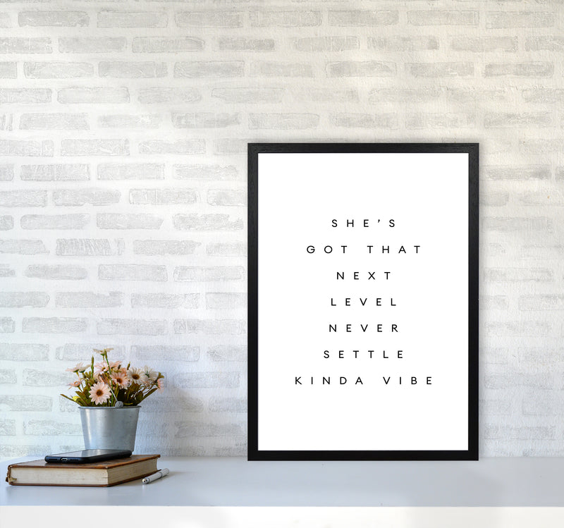 Shes Got That Next Level Plain By Planeta444 A2 White Frame