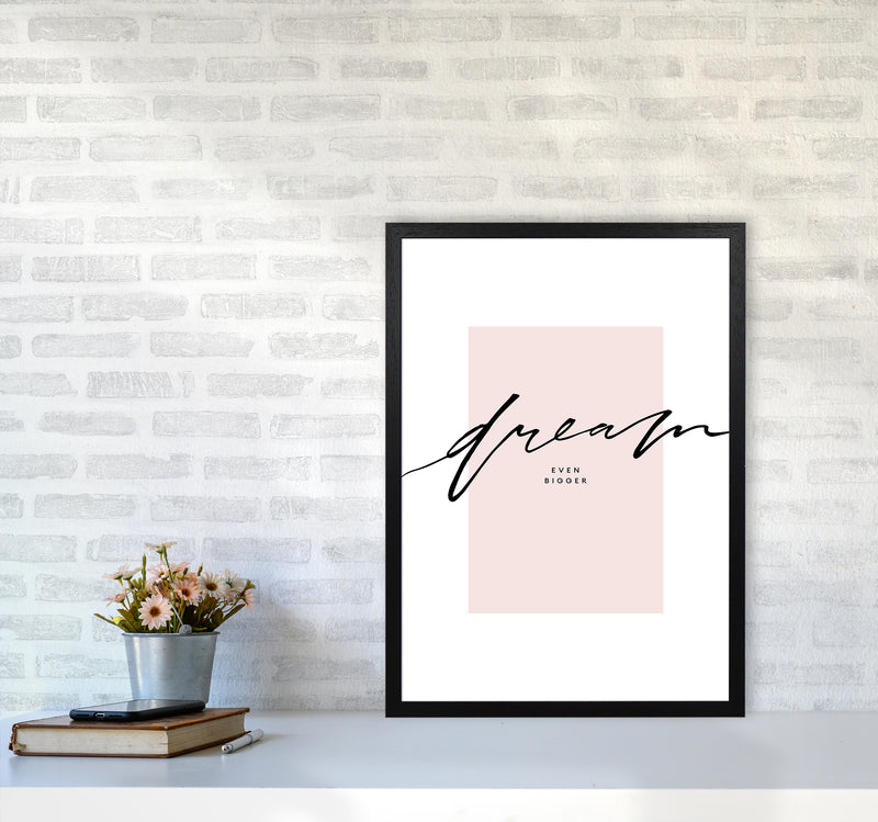 Dream Even Bigger By Planeta444 A2 White Frame