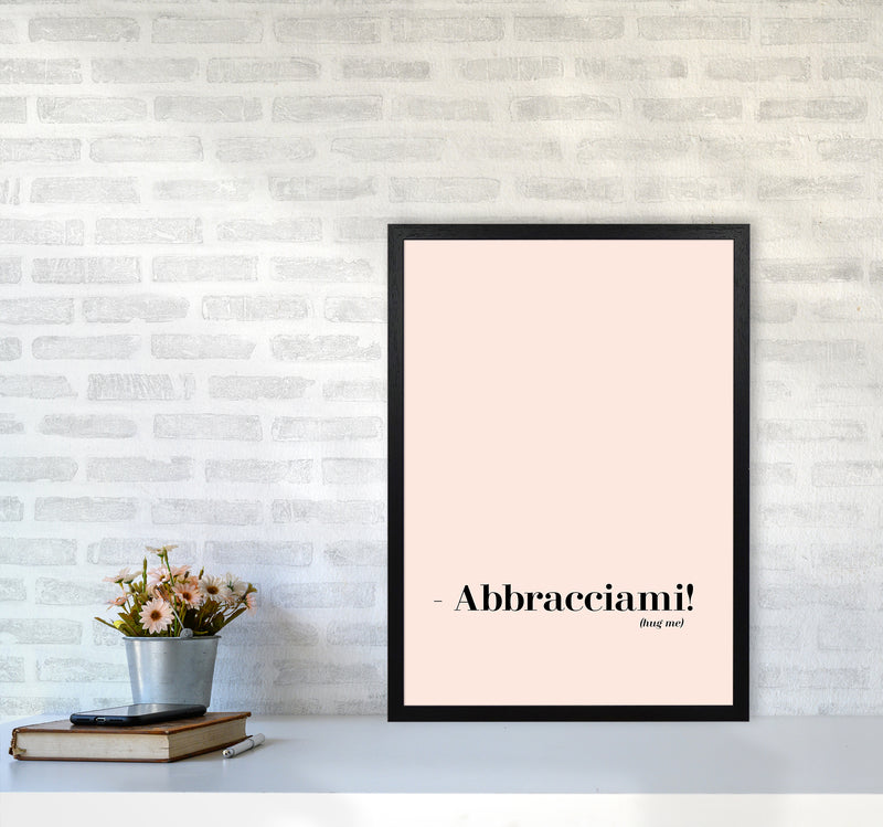 Abbracciami Modern Quote Art Print By Planeta444 A2 White Frame