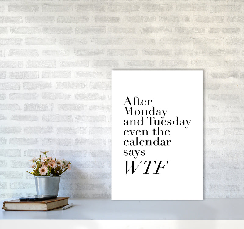 After Monday And Tuesday Wtf By Planeta444 A2 Black Frame