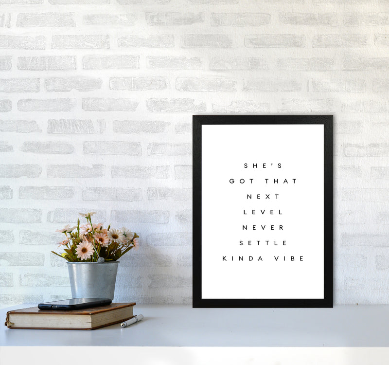 Shes Got That Next Level Plain By Planeta444 A3 White Frame