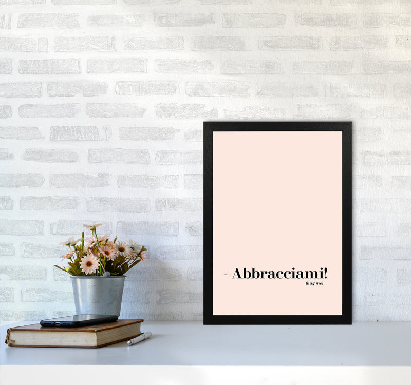 Abbracciami Modern Quote Art Print By Planeta444 A3 White Frame