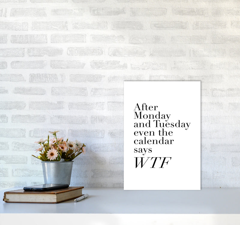 After Monday And Tuesday Wtf By Planeta444 A3 Black Frame