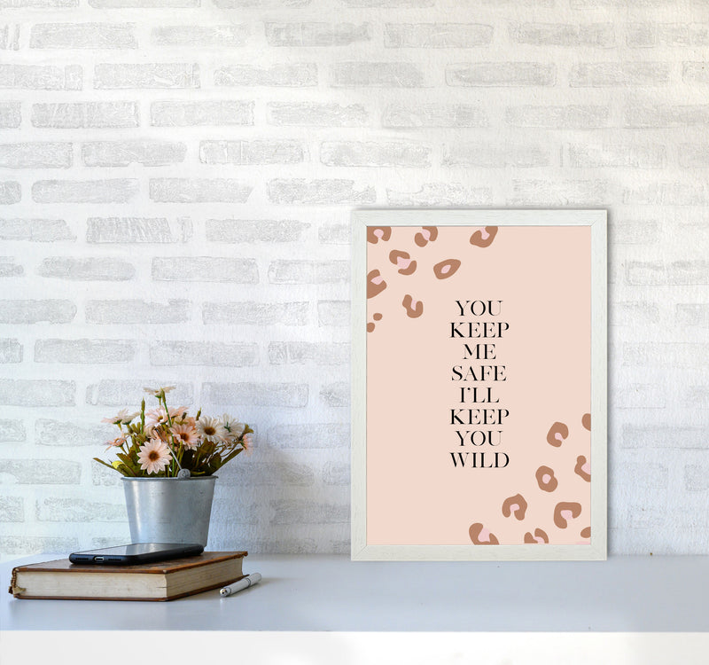 You Keep Me Safe I Wild By Planeta444 A3 Oak Frame