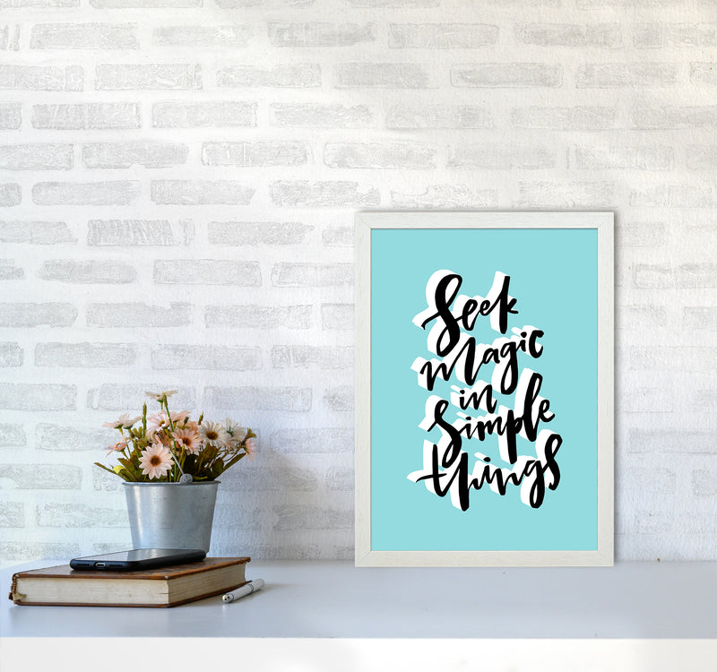 Seek Magic In Simple Things By Planeta444 A3 Oak Frame