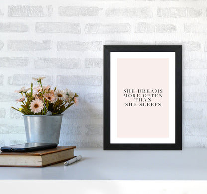 She Dreams More Often Than She Sleeps Blush Type By Planeta444 A4 White Frame