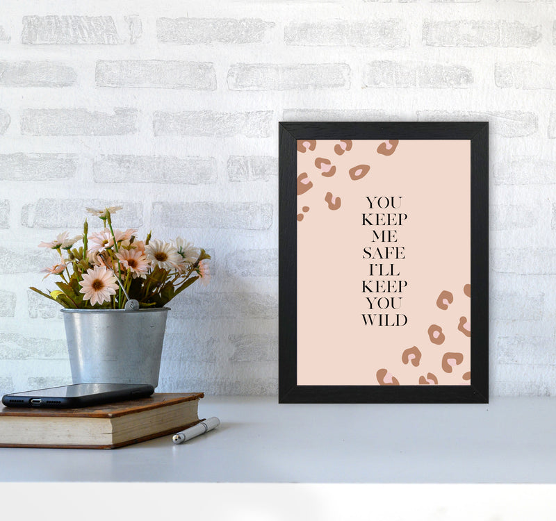 You Keep Me Safe I Wild By Planeta444 A4 White Frame