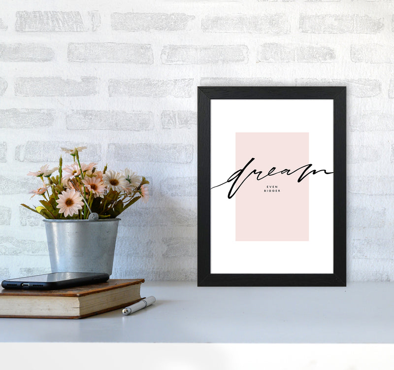 Dream Even Bigger By Planeta444 A4 White Frame