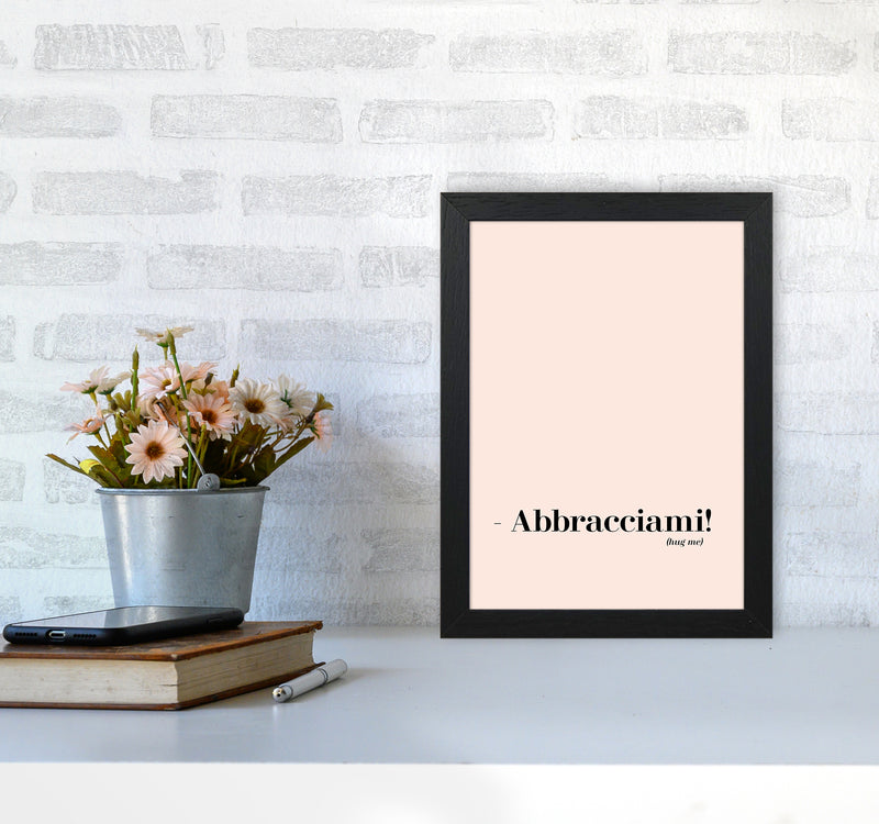Abbracciami Modern Quote Art Print By Planeta444 A4 White Frame