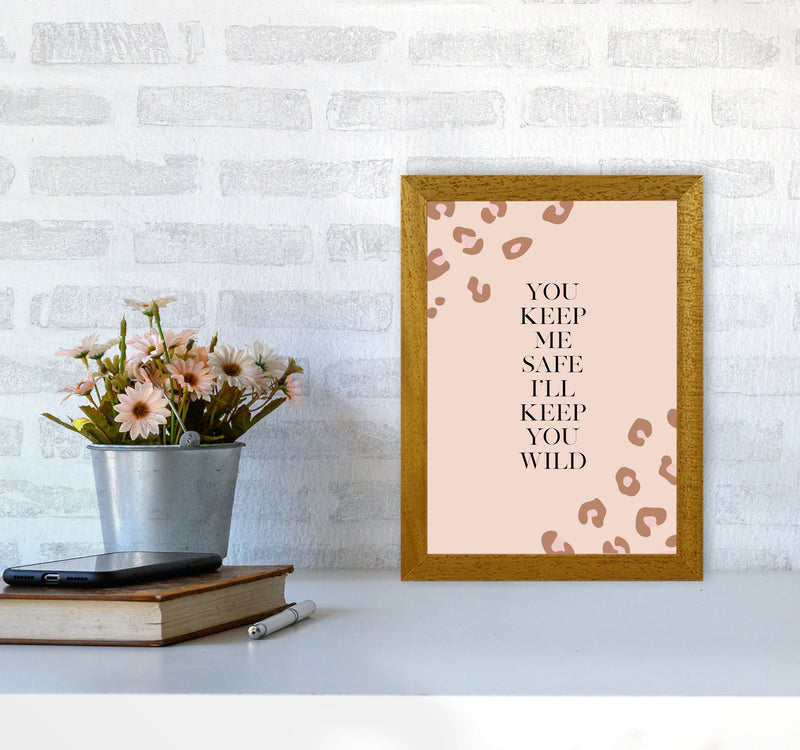 You Keep Me Safe I Wild By Planeta444 A4 Print Only