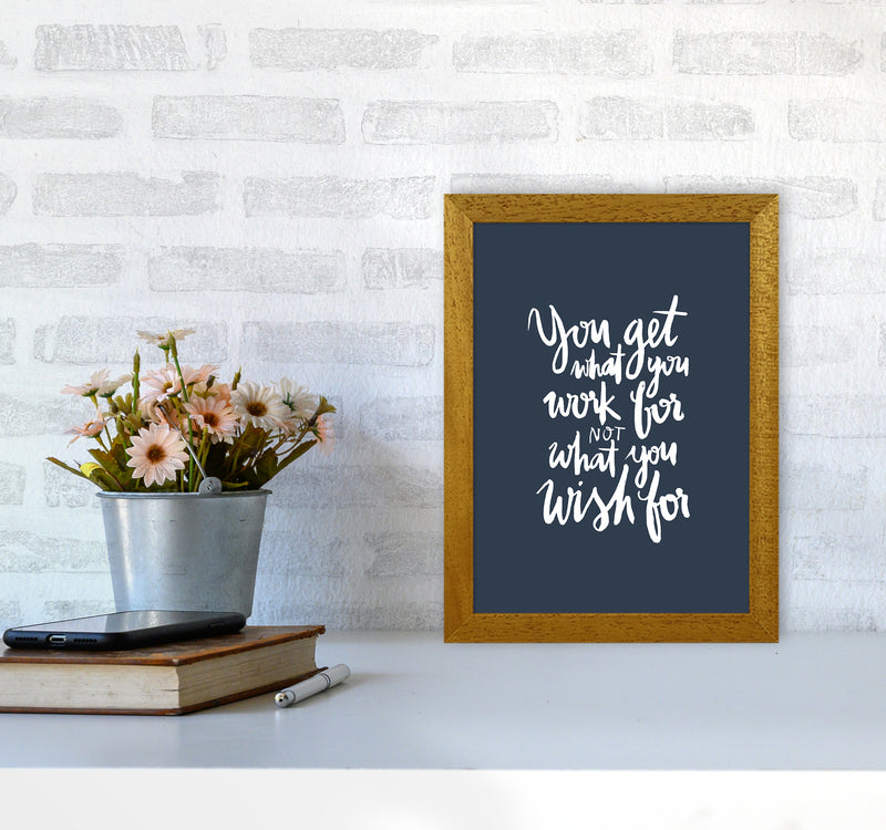 You Get What You Work For Blue White By Planeta444 A4 Print Only