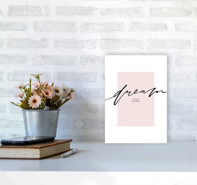 Dream Even Bigger By Planeta444 A4 Black Frame