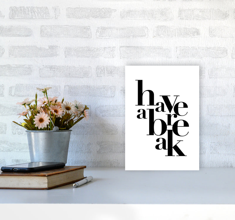 Have A Break By Planeta444 A4 Black Frame