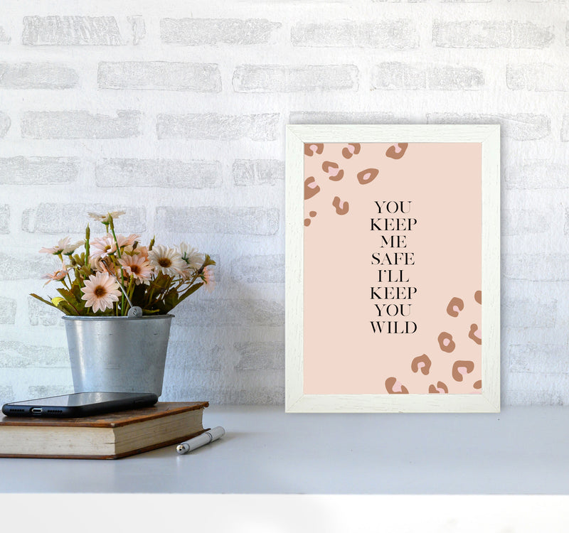 You Keep Me Safe I Wild By Planeta444 A4 Oak Frame