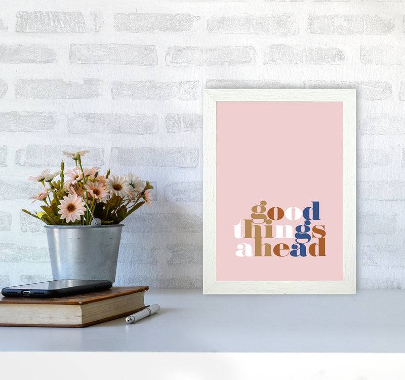 Good Things Ahead Pink By Planeta444 A4 Oak Frame