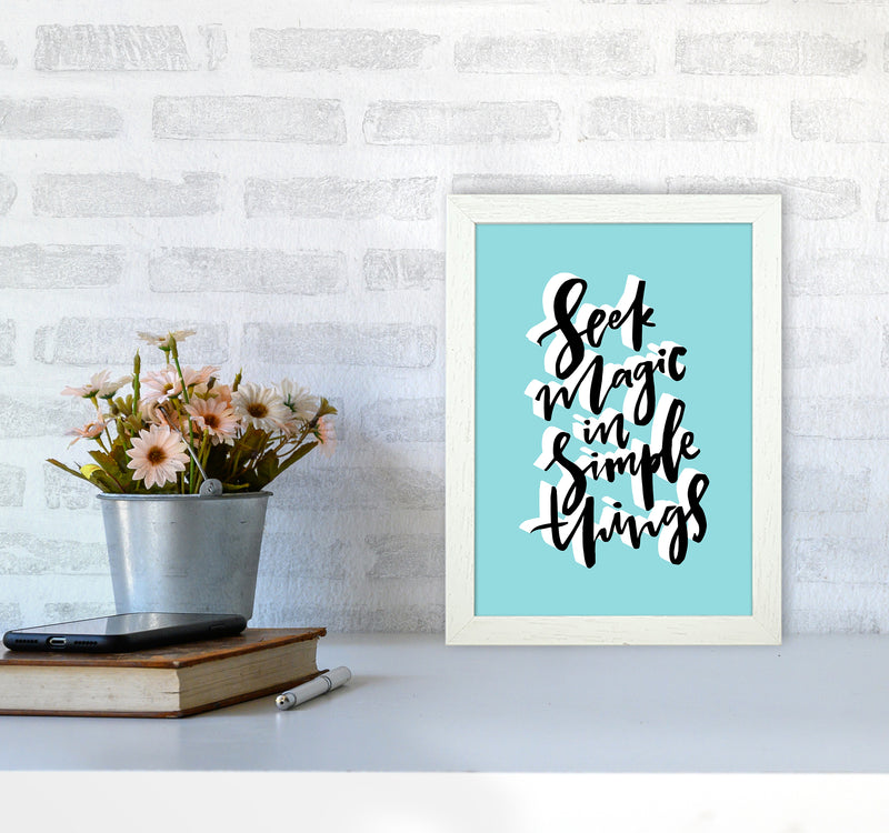 Seek Magic In Simple Things By Planeta444 A4 Oak Frame