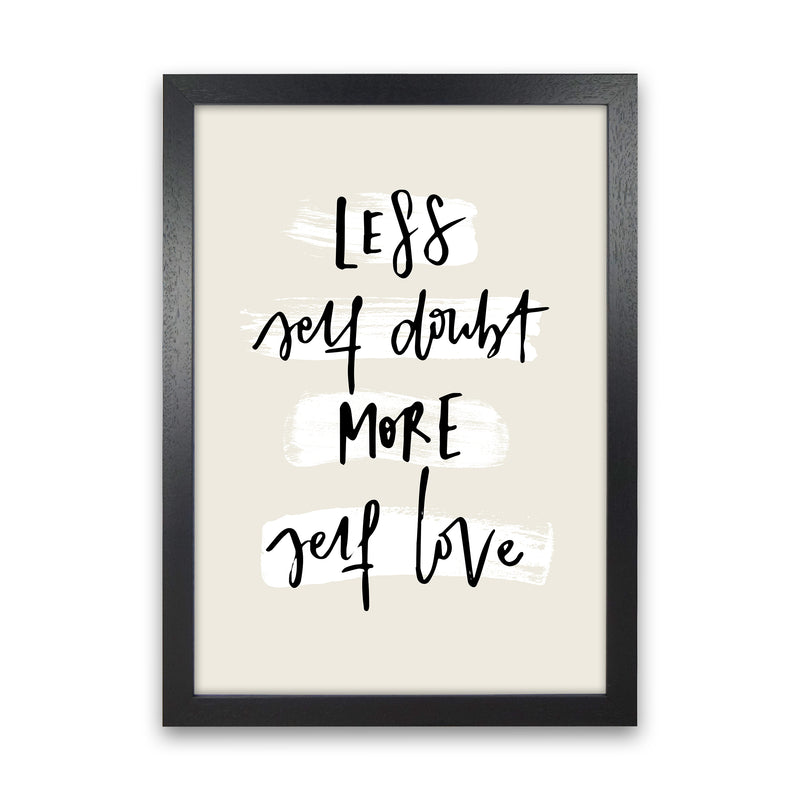 Less Selfdoubt More Selflove By Planeta444 Black Grain