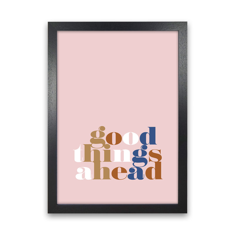 Good Things Ahead Pink By Planeta444 Black Grain
